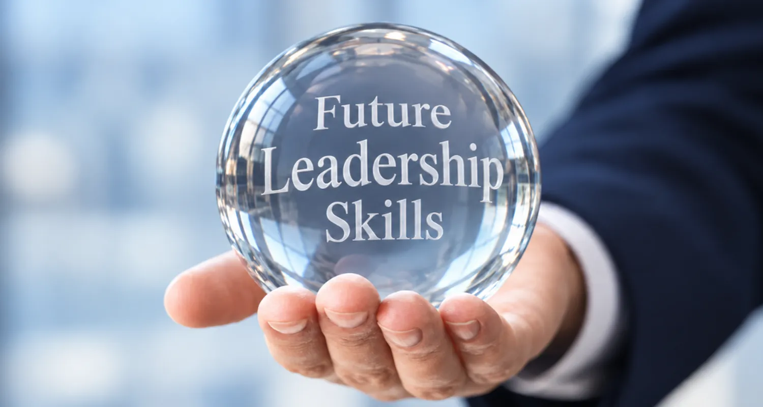 Leadership skills that will shape the future of business